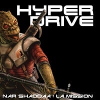 Hors-série : Nar Shaddaa, la mission by Hyperdrive : Le podcast Star Wars et SF !