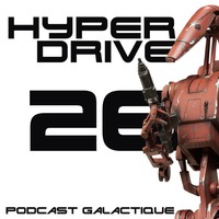 Episode 26 - Les Mandaloriens by Hyperdrive : Le podcast Star Wars et SF !