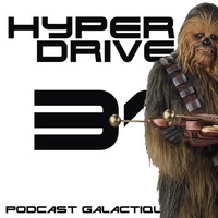 Episode 31 - Solo A Star Wars Story by Hyperdrive : Le podcast Star Wars et SF !