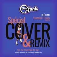 Fan de funk Radio show du 11-03-2022 Spécial COVER by Fan de funk, l'émission à collectionner ! (DJ ERIC NC)