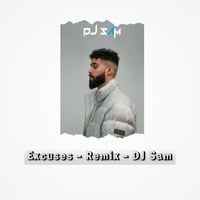 AP Dhillion - Excuses - Remix - DJ Sam by DJ Sam
