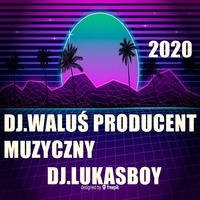 DJ.LukasBoy - Promo Mix DJ.Waluś (21.09.2020) vol.2 by DJ.LukasBoy