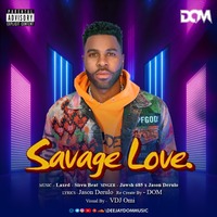 Letest Remix Savage Love DOM by DOM