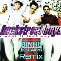 I Want it That Way (Binho Uckermann Remix) by DJ Binho Uckermann