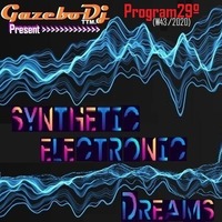 SYNTHETIC ELECTRONIC DREAMS Program29º (W43:2020) By GAZEBO Dj TTM. by GAZEBO Dj TTM.