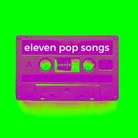 eleven pop songs #23 by eleven pop songs