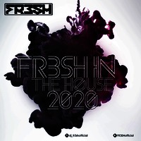 Fr3sh In The House #011_2020 Future House by DJ FR3SH