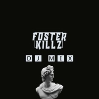 Foster Killz DJ Mix 24-09-2020 by Foster Killz