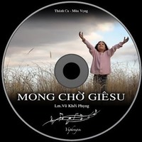 Mong Chờ Giêsu - Vũ Phong Vũ by vuphongvu