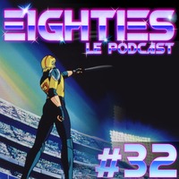Eighties - Le - Podcast - 32 - COBRA by Tmdjc