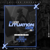 DJ LEXX - LITUATION SHOW #007 __ LIVE @RadioTeleEclair (05-01-22) by Djlexxofficial
