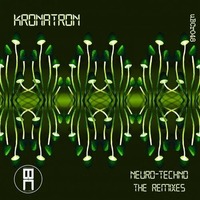 Kronatron - Neuro-Techno (Miss Adk remix) by Miss Adk