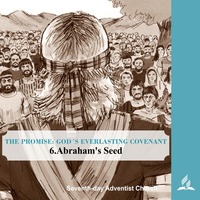 THE PROMISE-GOD´S EVERLASTING COVENANT - 6.Abraham’s Seed | Pastor Kurt Piesslinger, M.A.