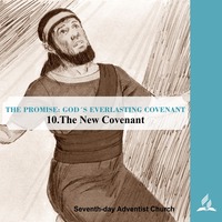 THE PROMISE-GOD´S EVERLASTING COVENANT - 10.The New Covenant | Pastor Kurt Piesslinger, M.A.