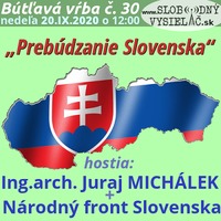 Bútľavá vŕba 30 - 2020-09-20 „Prebúdzanie Slovenska“ by Slobodný Vysielač