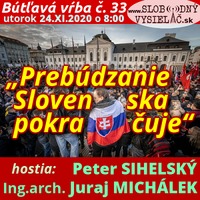 Bútľavá vŕba 33 - 2020-11-24 „Prebúdzanie Slovenska pokračuje“ by Slobodný Vysielač