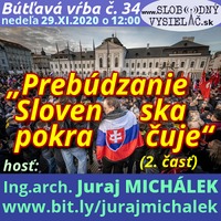 Bútľavá vŕba 34 - 2020-11-29 „Prebúdzanie Slovenska pokračuje“ 2. časť by Slobodný Vysielač