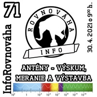 InfoRovnováha 71 - 2021-04-30 Antény – výskum, meranie a výstavba by Slobodný Vysielač