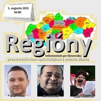 Regióny 16/2021 - 2021-08-05 „OKOLO SLOVENSKA – OD PROTESTU AŽ PO BLOKÁDU“ by Slobodný Vysielač