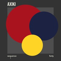 sequence forty - AXIKI by sequence music