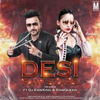 Desi Raw Starts - DJ Rawking &amp; DJ Rawqueen