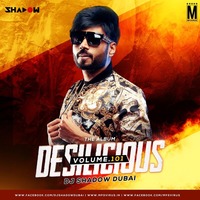 Desilicious 101 - DJ Shadow Dubai 
