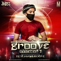 Groove Addition 3 - DJ Sunny Groove 
