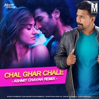 Chal Ghar Chale (Remix) - Ashmit Chavan by MP3Virus Official