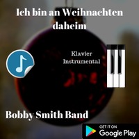  Ich bin an Weihnachten daheim/Bobby Smith Band by Bobby Smith Band