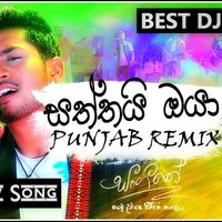 Saththai Oya (Sangeethe Teledrama New Song) Punjab Remix - Dj D!LuM by DJ D!LuM