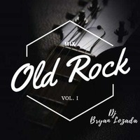Mix Old Rock (vol. I) - Dj Bryan Lozada by Bryan Lozada