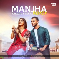 Manjha - Vishal Mishra (Kiran Patil - Remix) by Kiran Patil