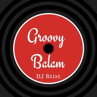 Groovy Balam by DJ Rtist