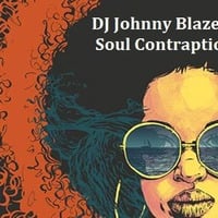 DJ Johnny Blaze -Soul Contraptions Episode 1 by DJ Johnny Blaze