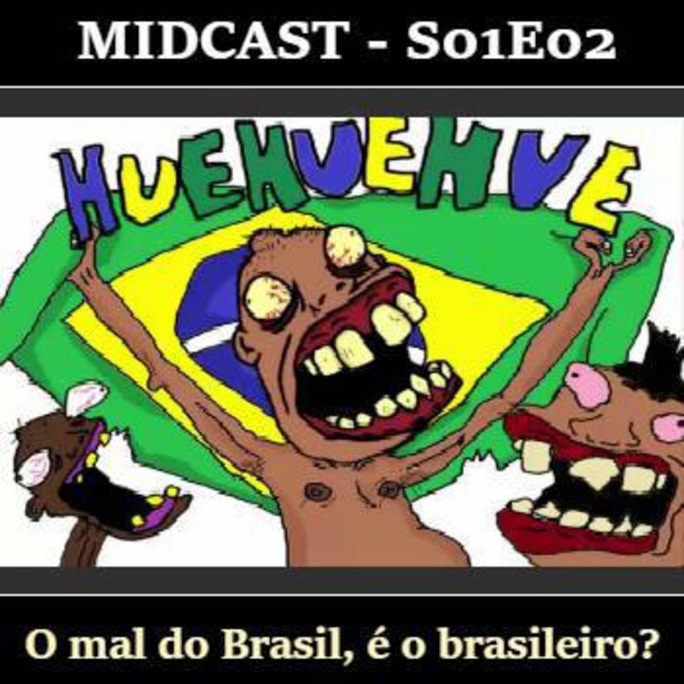 S01E02 - O mal do Brasil, é o brasileiro?