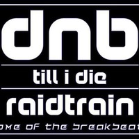 DnB Till i Die RaidTrain hosted by DJ_Norm_HD 10/09/22 by DuppyBass