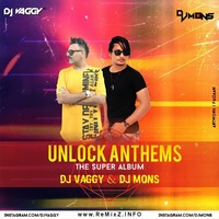 Unlock Anthems - DJ Vaggy X DJ Mons