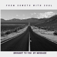 FROM SOWETO WITH SOUL by MOS_DAZE