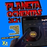 PLANETA OCHENTAS 2K21 /  Mixed By: JOSE.BEAT (xtrem.2021) by XTREM music