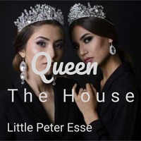 Queen in the House-mixed Little Peter Esse by Little Peter esse