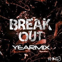 Break Out YEARMIX 2018 by KHAG3