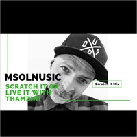 Msolnusic Scratch It Mix by Thamzini Podcast