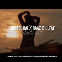 Qubool A x Raaz-E-Ulfat (Mashup) - DJAnk by DJANKOFFICIAL
