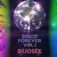 Disco Forever Vol.1 (DJ JL) - DJ Josee Leonard by DJ Josee Leonard