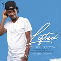 Lifted With dj KLIFFTAH - Ep. 21 by All Time Mixes