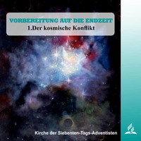 VORBEREITUNG AUF DIE ENDZEIT - 1.Der kosmische Konflikt - | Pastor Mag. Kurt Piesslinger