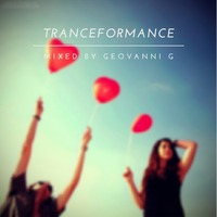 Tranceformance mixed by Geovanni G by Geovanni G