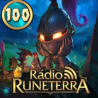 Rádio Runeterra #100 - Relatos dos Ouvintes by Rádio Runeterra