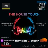The House Touch #150 (Club House Edition) by The Smix