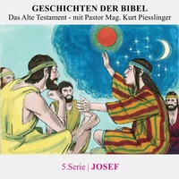 5.Serie : JOSEF | Pastor Mag. Kurt Piesslinger
